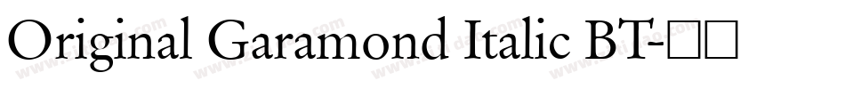 Original Garamond Italic BT字体转换